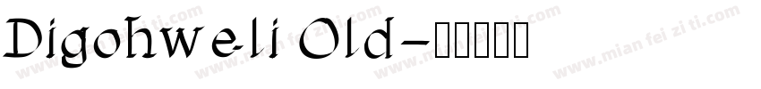 Digohweli Old字体转换